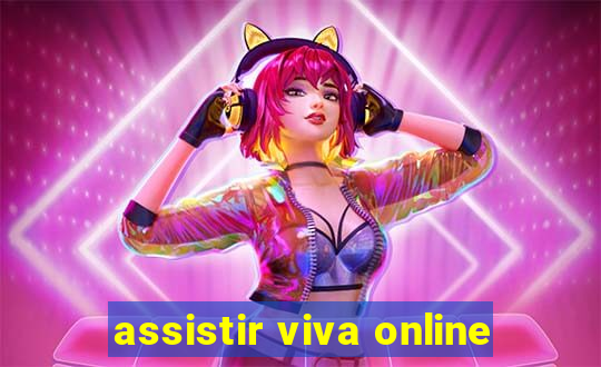 assistir viva online